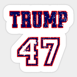 Distressed Trump 47 Republican Proud Conservative, Patriotic America First Trump 2024 Supporter Sticker